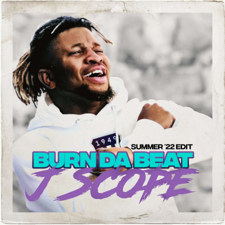 J Scope – Burn Da Beat