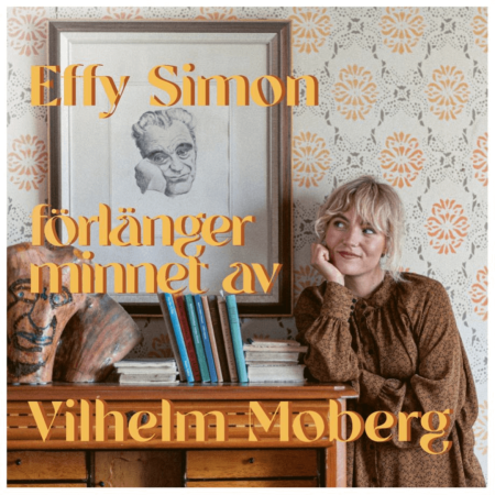 Effy Simon förlänger minnet av Vilhelm Moberg