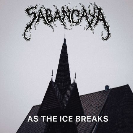 Sabancaya – As The Ice Breaks